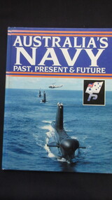 Book, Ross Gillett, Australia's Navy Past, Present & Future, 1986