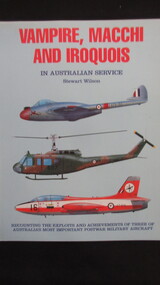 Book, Stewart Wilson, Vampire, Macchi and Iroquois in Australian Service, 1994