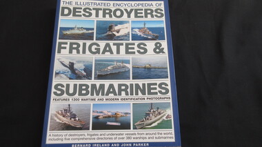 Book, Bernard Ireland and John Parker, The Illustrated Encyclopedia of Destroyers, Frigates and Submarines, 2011