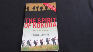 Book, Patrick Lindsay, The Spirit of Kokoda - then and now, 2005