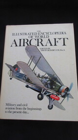 Book, David Mondey E.R. Hist.S, The Illustrated Encyclopedia of World Aircraft - Military and civil aviation from the beginnings to the present day, 1979