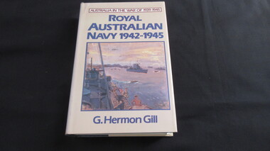 Book, G. Herman Gill, Royal Australian Navy 1942-1945, 1985