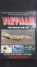 Book, Col. Gene Gurney, VIETNAM - The War in the Air, 1985