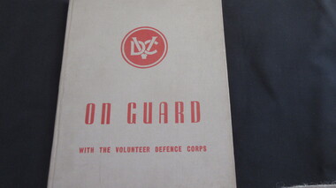 Book, Australian War Memorial, On Guard with the Volunteer Defence Corps, 1944