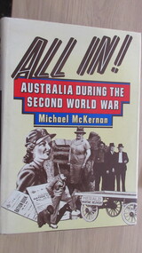 Book, Michael McKernan, ALL IN! - Australia during the second World War, 1983