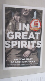 Book, Archie Barwick, In Great Spirits - The World War 1 Diary of Archie Barwick, 2013