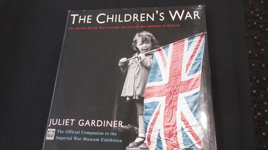 Book, Juliet Gardiner, The Children's War, 2005
