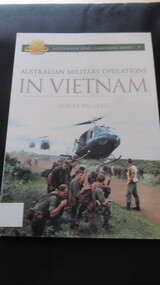 Book, Albert Palazzo, Australian Military Operations in Vietnam, 2006