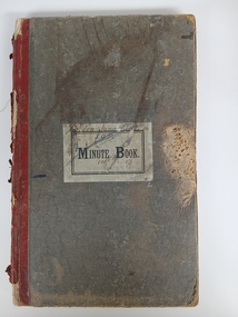 Administrative record - Independent Order of Rechabites, Cobden Tent, California Gully Junior Tent No. 16 Minutes 1912-1917, IOR Cobden Tent Junior Tent Minute Book, 1912-1917, 1912