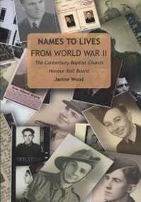Book, Canterbury Baptist Church, Names to Lives from World War II, 2016
