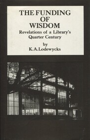 Book, Spectrum Publications, The Funding of Wisdom: Revelations of a Library's Quarter Century, 1982