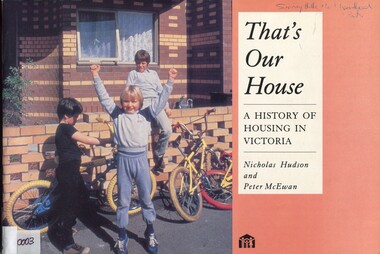 Book, That's our house, A history of housing in Victoria, 1986