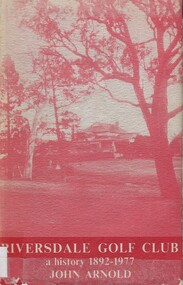 Book, Riversdale Golf Club: a history 1892 - 1977, 1977