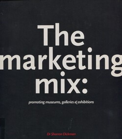 Book, The marketing mix: promoting museums, galleries and exhibitions, 1995