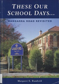 Book, These our school days.... Mangarra Road Revisited, 2000