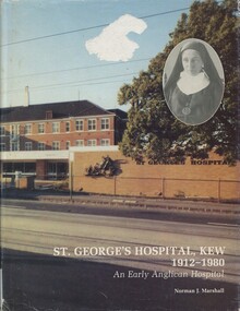 Book, St George's Hospital Kew; an early Anglican hospital, 1981