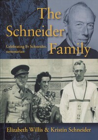 Book, The Schneider Family: celebrating Fr. Schneider, centenarian, 2013