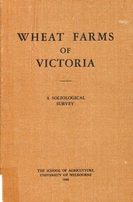 Book, Wheat farms of Victoria: a sociological survey, 1946