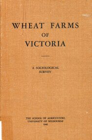 Book, Wheat farms of Victoria: a sociological survey, 1946