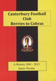 Book, Canterbury Football Club Berries to Cobras - A History 1881-2013, 2013