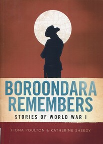 Book, Boroondara Remembers : Stories of World War 1, 2015
