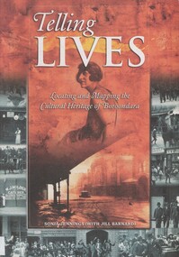 Book, City of Boroondara Library Service et al, Telling lives: locating and mapping the cultural heritage of Boroondara, 2002