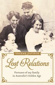 Book, Lost relations : Fortunes of my family in Australia's Golden Age, 2015