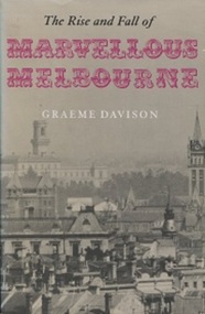 Book, The rise and fall of Marvellous Melbourne, 1978