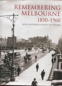 Book, Remembering Melbourne 1850-1960, 2016