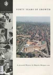 Book, Forty years of growth : a pictorial history of Box Hill Hospital, 1996