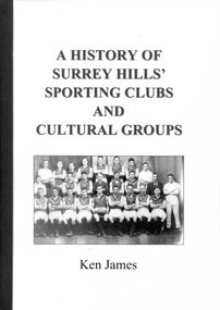 Book, A history of Surrey Hills' sporting clubs and cultural groups, 2018
