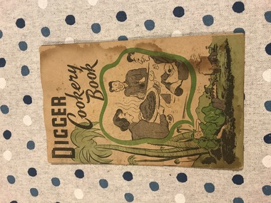 Booklet - Digger Cookery Book, George Robert Riley, Brennan-Baldie Collection, c1948