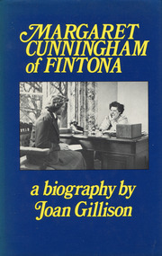 Book - Margaret Cunningham of Fintona: a biography by Joan Gillison, 1982