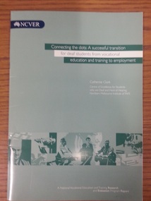 Book, Connecting the dots; A successful transition for Deaf students from vocational education and training to employment