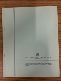Booklet, Adult Deaf Society of Victoria Present and Projected Services of the Society Part 1