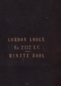 First Minute Book - Gordon Lodge 2112 E.C. (English Constitution)
