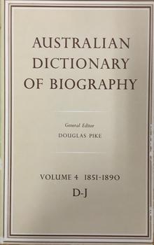 Australian Dictionary of Biography Volume 4 1851-1890 D-J