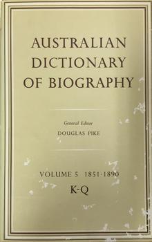 Australian Dictionary of Biography Volume 5 1851-1890 K-Q