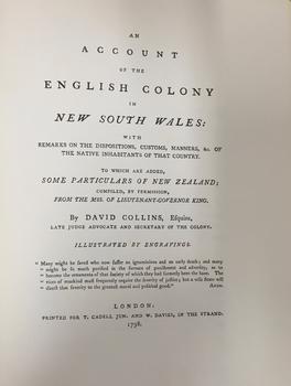 An account of the English colony in New South Wales : with remarks on the dispositions, customs, manners, &c. of the native inhabitants of that country, to which are added, some particulars of New Zealand / compiled, by permission, from the Mss. of Lieutenant-Governor King by David Collins [Volume 1]