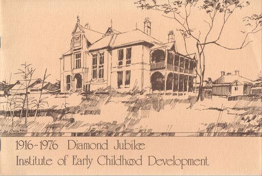 Institute of Early Childhood Development: Diamond Jubilee 1916-1976