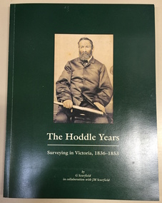 Book, Scurfield G & JM, The Hoddle Years: Surveying in Victoria, 1836-1853, 1995