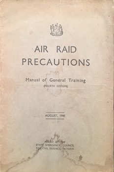 Air Raid Precautions : Manual of General Training, August 1941
