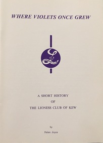 Where Violets Once Grew: A short history of the Lioness Club of Kew