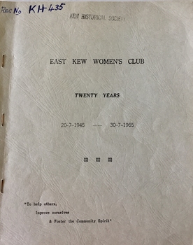 East Kew Women’s Club: Twenty Years: 20/7/1945 [to] 30/7/1965
