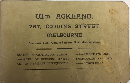 Philatelic Requisite / Wm. Ackland, 267 Collins St., Melbourne