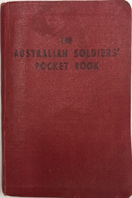  The Australian Soldiers' Pocket Book : Containing useful information for Australian soldiers