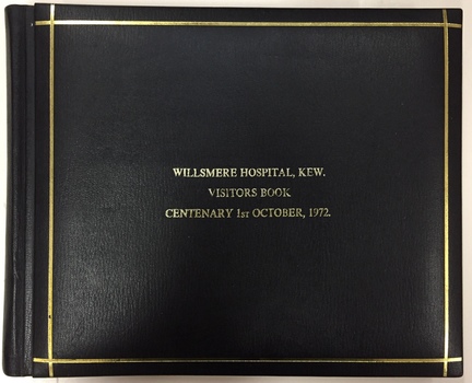 Willsmere Hospital, Kew : Visitors Book, Centenary 1st October 1972
