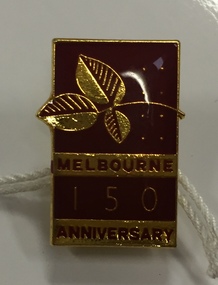 Souvenir, Lapel Pin, Melbourne 150 Anniversary, 1985, 1987