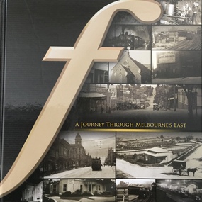 Book, A Journey Through Melbourne's East / [by] Fletchers Pty Ltd, 2008
