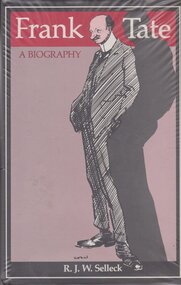 Book, Frank Tate: a biography / [by] RJW Selleck, 1982
